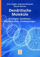 Dendritische Moleküle di Fritz Vögtle, Nicole Werner, Gabriele Richardt edito da Teubner B.G. GmbH