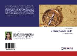 Unaccustomed Earth di Priyanka Kaushik edito da LAP Lambert Academic Publishing