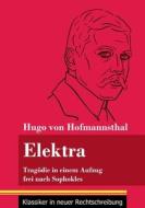 Elektra di Hugo Von Hofmannsthal edito da Henricus - Klassiker in neuer Rechtschreibung