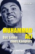 Mohammad Ali - Das Leben eines Kämpfers. Schulausgabe di Manfred Mai edito da Hase und Igel Verlag GmbH