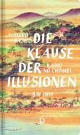 Die Klause der Illusionen di Matsuo Bashô, Kamo no Chômei, Bai Juyi edito da Dieterich'sche