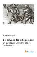 Der schwarze Tod in Deutschland di Robert Hoeniger edito da Literaricon Verlag