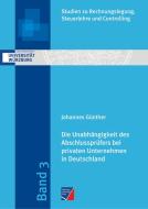 Die Unabhängigkeit des Abschlussprüfers bei privaten Unternehmen in Deutschland di Johannes Günther edito da Würzburg University Press