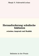 Herausforderung schulische Inklusion di Margit S. Schiwarth-Lochau edito da Stockwärter Verlag