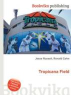 Tropicana Field edito da Book On Demand Ltd.