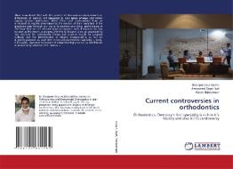 Current controversies in orthodontics di Sharnjeet kaur Aulakh, Amanpreet Singh Natt, Karan Maheshwari edito da LAP LAMBERT Academic Publishing