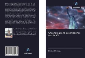 Chronologische geschiedenis van de VS di Dimitar Dimitrov edito da Uitgeverij Onze Kennis