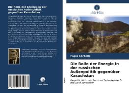 DIE ROLLE DER ENERGIE IN DER RUSSISCHEN di PAOLO SORBELLO edito da LIGHTNING SOURCE UK LTD