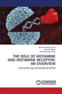 THE ROLE OF HISTAMINE AND HISTAMINE RECEPTOR: AN OVERVIEW di Himansu Sekhor Panda, Ashirbad Nanda, Rudra Narayan Sahoo edito da LAP LAMBERT Academic Publishing