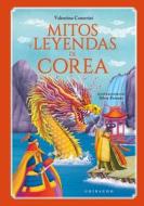 Mitos Y Leyendas de Corea di Valentina Camerini edito da Anagrama