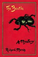 The Beetle: A Mystery di Richard Marsh edito da LIGHTNING SOURCE INC
