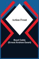 Action Front di Boyd Cable edito da Alpha Editions