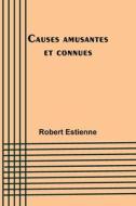 Causes amusantes et connues di Robert Estienne edito da Alpha Editions