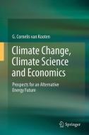 Climate Change, Climate Science and Economics di G. Cornelis van Kooten edito da Springer Netherlands