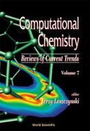 Computational Chemistry: Reviews Of Current Trends, Vol. 9 di Jerzy Leszcynski edito da World Scientific Publishing Co Pte Ltd