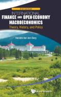 International Finance And Open-economy Macroeconomics: Theory, History, And Policy (2nd Edition) di Van Den Berg Hendrik edito da World Scientific