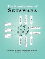 The Sound System of Setswana di Jorge Eduardo Arellano, Dept Of African University of Botswana edito da AFRICAN BOOKS COLLECTIVE