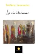 Les Voix Interieures di Lemonnier Frederic Lemonnier edito da Blurb