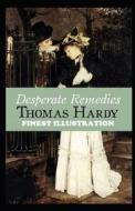 Desperate Remedies di Hardy Thomas Hardy edito da Independently Published