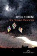 Kite Flying At World's End di Robbins David Robbins edito da Independently Published