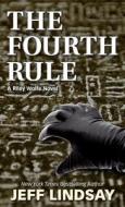 The Fourth Rule di Jeff Lindsay edito da THORNDIKE PR