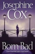 Born Bad di Josephine Cox edito da HarperCollins Publishers