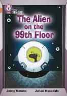The Alien on the 99th Floor di Jenny Nimmo edito da HARPERCOLLINS UK
