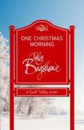 One Christmas Morning di Tilly Bagshawe edito da Harpercollins Publishers