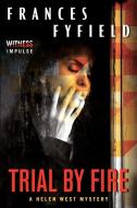 Trial by Fire di Frances Fyfield edito da AVON BOOKS