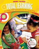 Total Learning: Developmental Curriculum for the Young Child [With Myeducationlab] di Joanne Hendrick, Patricia Weissman edito da Pearson