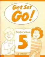 Get Set - Go!: 5: Teacher's Book di Liz Driscoll edito da Oxford University Press