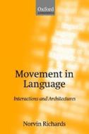 Movement In Language di Norvin Richards edito da Oxford University Press