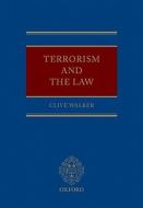 Terrorism and the Law di Clive Walker edito da OUP Oxford