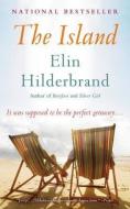 The Island di Elin Hilderbrand edito da LITTLE BROWN & CO
