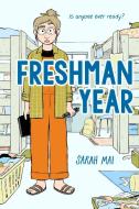 Freshman Year (a Graphic Novel) di Sarah Mai edito da LITTLE BROWN & CO