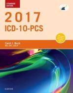 2017 Icd-10-pcs Standard Edition di Carol J. Buck edito da Elsevier - Health Sciences Division