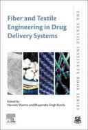 Fiber and Textile Engineering in Drug Delivery Systems edito da WOODHEAD PUB