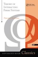 Theory Of Interacting Fermi Systems di Philippe Nozieres edito da Taylor & Francis Ltd