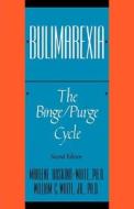 Bulimarexia - The Binge/Purge Cycle di Marlene Boskind-White edito da W. W. Norton & Company