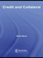 Credit and Collateral di Vania Sena edito da Routledge