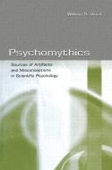 Psychomythics di William R. Uttal edito da Taylor & Francis Ltd