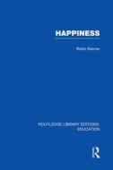 Happiness di Robin Barrow edito da Taylor & Francis Ltd