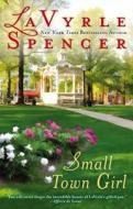 Small Town Girl di LaVyrle Spencer edito da Berkley Books