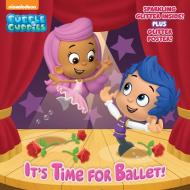It's Time for Ballet! (Bubble Guppies) di Mary Tillworth edito da RANDOM HOUSE