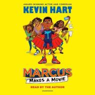 Marcus Makes A Movie (Unabridged) di Kevin Hart, Geoff Rodkey edito da Random House USA Inc