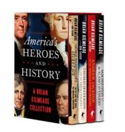 America's Heroes and History: A Brian Kilmeade Collection di Brian Kilmeade edito da SENTINEL