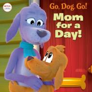Mom for a Day! (Netflix: Go, Dog. Go!) di Random House edito da RANDOM HOUSE