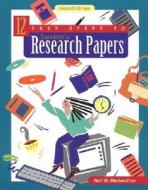 12 Easy Steps to Successful Research Papers di Mcgraw-Hill edito da NTC PUB