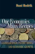 One Economics, Many Recipes di Dani Rodrik edito da Princeton University Press
