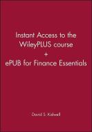 Instant Access to the Wileyplus Course + Epub for Finace Essentials 1e di David S. Kidwell edito da WILEY